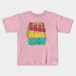 Best mom quotes Kids T-Shirt